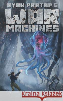 War Machines Ayan Pratap   9781733680608 Ayan Pratap - książka