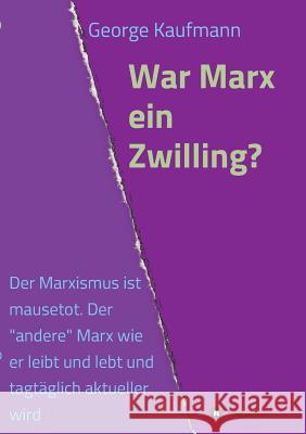 War Marx ein Zwilling? Kaufmann, George 9783732379392 Tredition Gmbh - książka