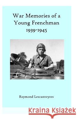 War Memories of a Young Frenchman: WWII-1939-1945. A true story. Duhamel, Olivier 9781482649567 Createspace - książka