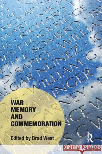 War Memory and Commemoration Brad West 9780367362997 Routledge - książka