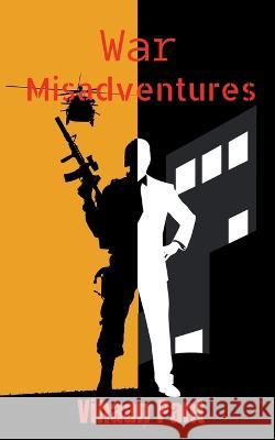 War Misadventures Vihaan Pant 9781636699349 Notion Press - książka