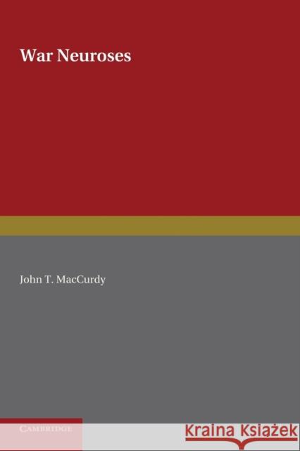 War Neuroses John T. MacCurdy W. H. R. Rivers W. H. R. Rivers 9781107626522 Cambridge University Press - książka