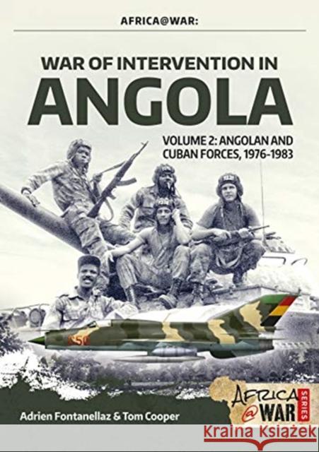 War of Intervention in Angola, Volume 2: Angolan and Cuban Forces, 1976-1983 Tom Cooper 9781911628651 Helion & Company - książka