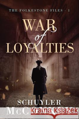 War of Loyalties Schuyler McConkey 9780692970546 McConkey Press - książka