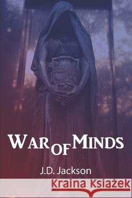 War of Minds J D Jackson, Miranda Brooks, Abby Nettles 9798549401570 Independently Published - książka