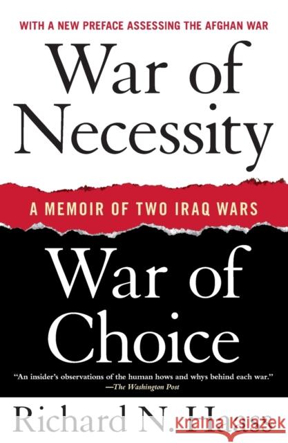 War of Necessity, War of Choice: A Memoir of Two Iraq Wars Richard N. Haass 9781416549031 Simon & Schuster - książka