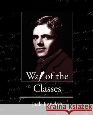 War of the Classes Jack London 9781604249132 STANDARD PUBLICATIONS, INC - książka