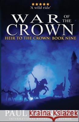 War of the Crown: An Epic Fantasy Novel Paul Bennett 9781990073038 Paul Bennett - książka