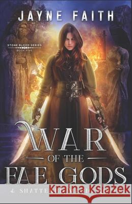 War of the Fae Gods: A Fae Urban Fantasy Jayne Faith 9781952156083 Andara Publishers - książka