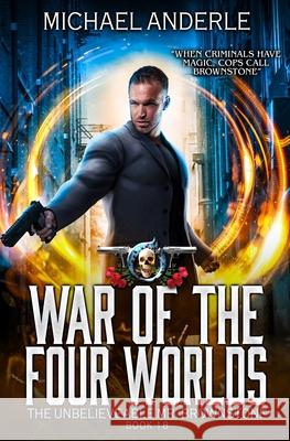 War Of The Four Worlds: An Urban Fantasy Action Adventure Michael Anderle 9781642022070 Lmbpn Publishing - książka