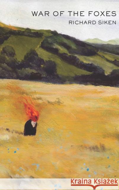 War of the Foxes Richard Siken 9781556594779 Copper Canyon Press,U.S. - książka