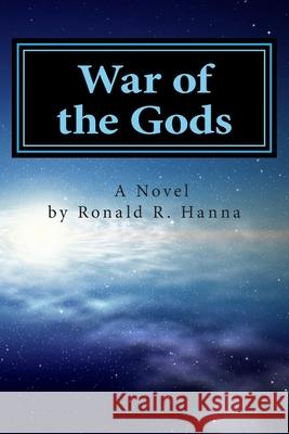 War of the Gods Ronald R. Hanna 9781502855978 Createspace - książka