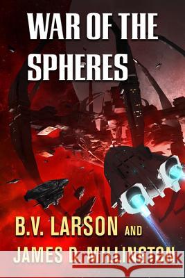 War of the Spheres James D. Millington B. V. Larson 9781795862332 Independently Published - książka