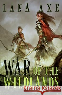 War of the Wildlands Lana Axe 9780615897134 Axelord Publications - książka