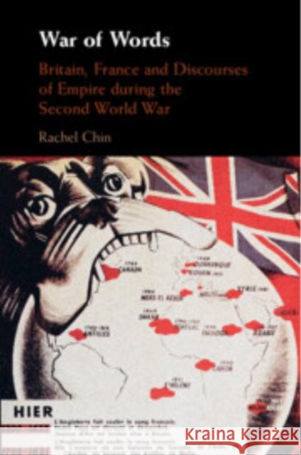 War of Words: Britain, France and Discourses of Empire during the Second World War Rachel (University of Glasgow) Chin 9781009181006 Cambridge University Press - książka