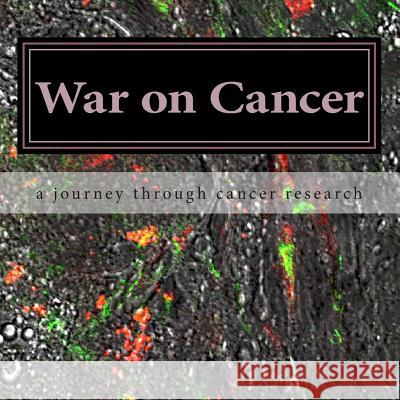 War on Cancer: a journey through cancer research Mottram, P. J. 9781493775187 Createspace - książka