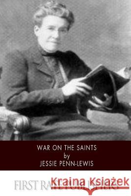 War on the Saints Jessie Penn-Lewis 9781500636081 Createspace - książka