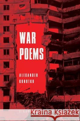 War Poems Alexander Korotko, Andrew Olha Ilchuk Sheppard, Olha Ilchuk 9781914337949 Glagoslav Publications B.V. - książka