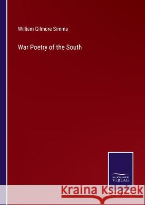 War Poetry of the South William Gilmore Simms 9783752570984 Salzwasser-Verlag - książka