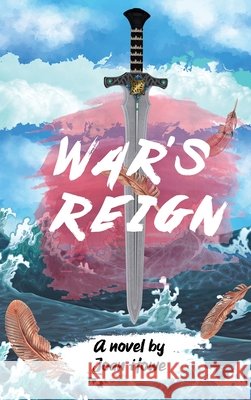 War's Reign Joan Howe 9781716804762 Lulu.com - książka