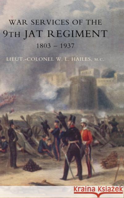 War Services of the 9th Jat Regiment W. L. Hailes 9781845741303 NAVAL & MILITARY PRESS LTD - książka