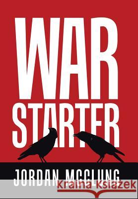 War Starter Jordan McClung 9781728314297 Authorhouse - książka