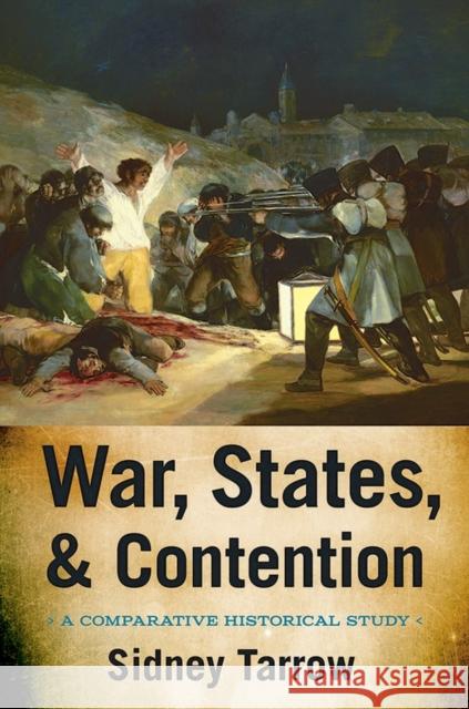 War, States, and Contention: A Comparative Historical Study Tarrow, Sidney 9780801453175 Cornell University Press - książka