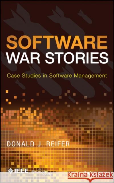 War Stories Reifer, Donald J. 9781118650721 John Wiley & Sons - książka