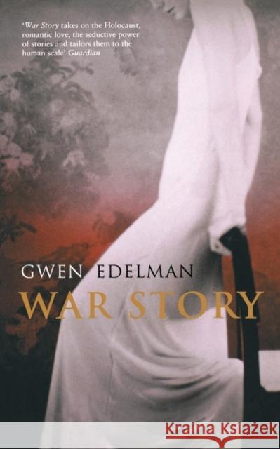 War Story Gwen Edelman 9780747561453 Bloomsbury Publishing PLC - książka