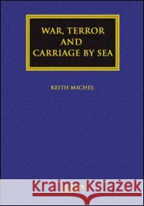 War, Terror and Carriage by Sea Keith Michel 9781843113249  - książka