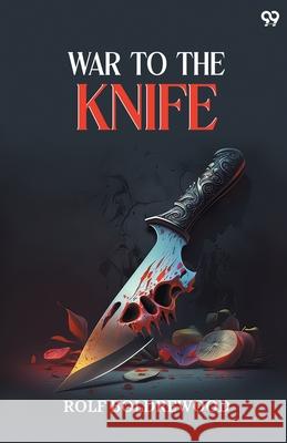 War To The Knife Rolf Boldrewood 9789371468367 Double 9 Books - książka