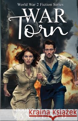 War Torn Book 2 Jan Lloyd 9781739355647 Janet Elizabeth Lloyd - książka