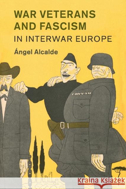 War Veterans and Fascism in Interwar Europe Angel Alcalde 9781316648186 Cambridge University Press - książka