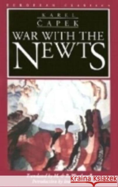 War with the Newts Karel Capek R. Weatherall M. R. Weatherall 9780810114685 Northwestern University Press - książka