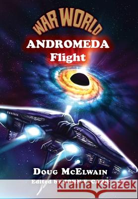 War World: Andromeda Flight Doug McElwain John F. Carr 9780937912775 Pequod Press - książka