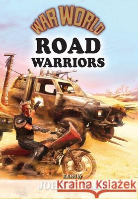 War World: Road Warrior John F. Carr William Webb Doug McElwain 9780937912836 Pequod Press - książka