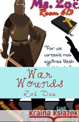 War Wounds Zoe Dee 9781984187017 Createspace Independent Publishing Platform - książka