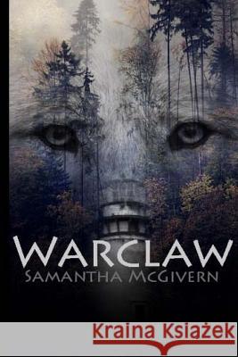 Warclaw Miss Samantha E. McGivern Mrs Joanna Thomson 9781534672611 Createspace Independent Publishing Platform - książka