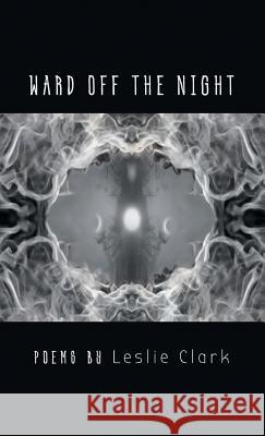 Ward Off the Night Leslie Clark 9781635345780 Finishing Line Press - książka