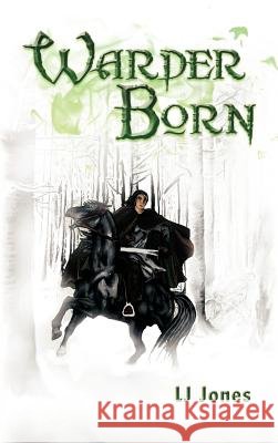 Warder Born Lj Jones 9781468575989 Authorhouse - książka