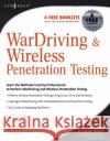 WarDriving and Wireless Penetration Testing Chris Hurley (Senior Penetration Tester, Washington, DC, USA), Russ Rogers, Frank Thornton (Owner, Blackthorn Systems, N 9781597491112 Syngress Media,U.S.