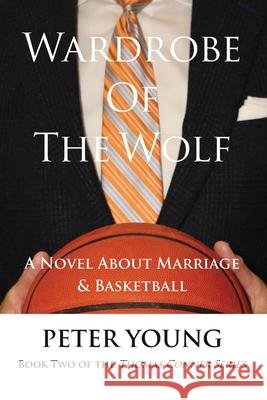 Wardrobe Of The Wolf Peter Young 9780986427862 Peter B. Young Books, LLC - książka