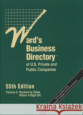 Ward's Business Directory of U.S. Private and Public Companies, Volume 5: Ranked by Sales Within 4-Digit SIC Gale 9781414460246 Gale Cengage - książka