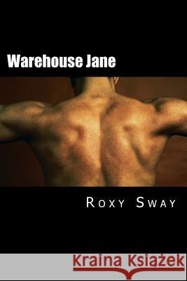 Warehouse Jane: A Petite Story Of Erotic Exploration Sway, Roxy 9781548228187 Createspace Independent Publishing Platform - książka