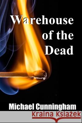 Warehouse of the Dead: Holding the Line Michael Cunningham 9780578720319 Michael Cunningham - książka