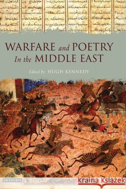 Warfare and Poetry in the Middle East Hugh Kennedy 9781780763620  - książka
