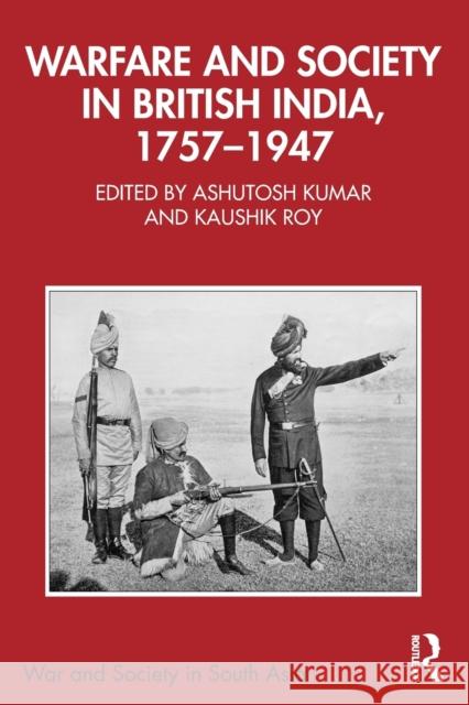 Warfare and Society in British India, 1757-1947  9781032390130 Taylor & Francis Ltd - książka