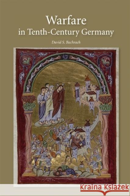 Warfare in Tenth-Century Germany David S. Bachrach 9781843837626 Boydell Press - książka