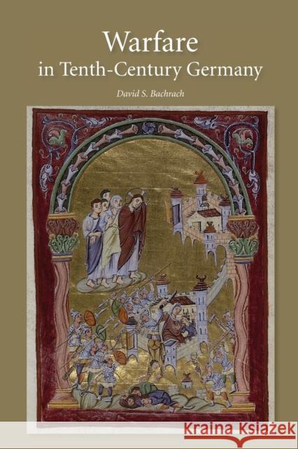 Warfare in Tenth-Century Germany David S. Bachrach 9781843839279 Boydell Press - książka