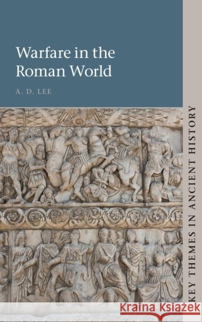 Warfare in the Roman World A. D. Lee 9781107014282 Cambridge University Press - książka